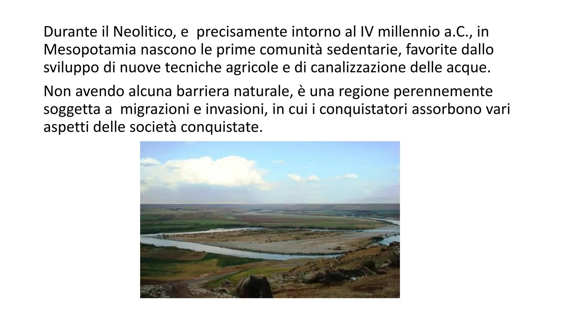 LE ANTICHE CIVILTA
MESOPOTAMICHE
4 LA MESOPOTAMIA
• Le prime civiltà della storia nascono
in Mesopotamia, «la terra in mezzo
ai fiumi»>, com