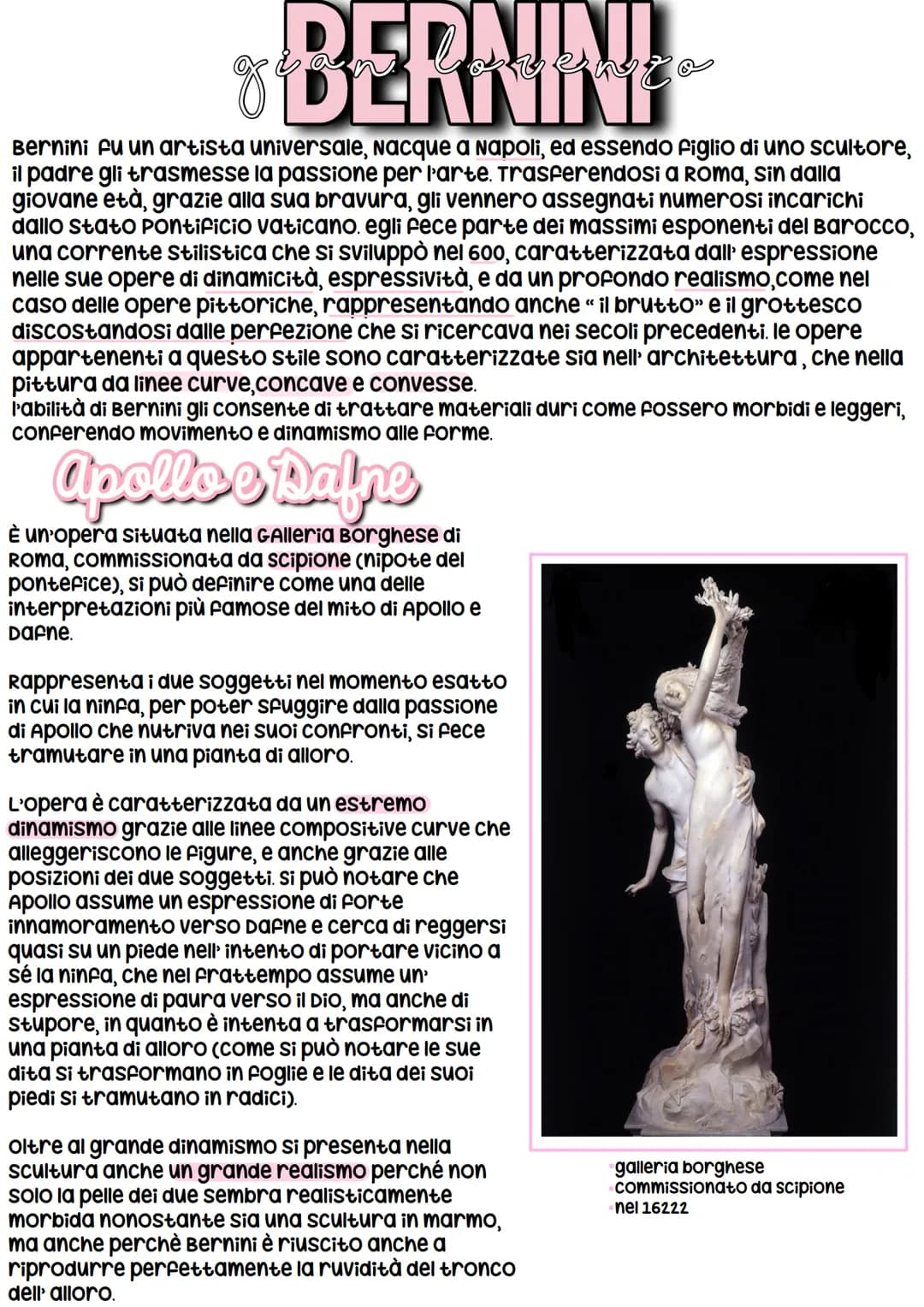 D
BERNINI
Bernini fu un artista universale, Nacque a Napoli, ed essendo figlio di uno scultore,
il padre gli trasmesse la passione per l'art