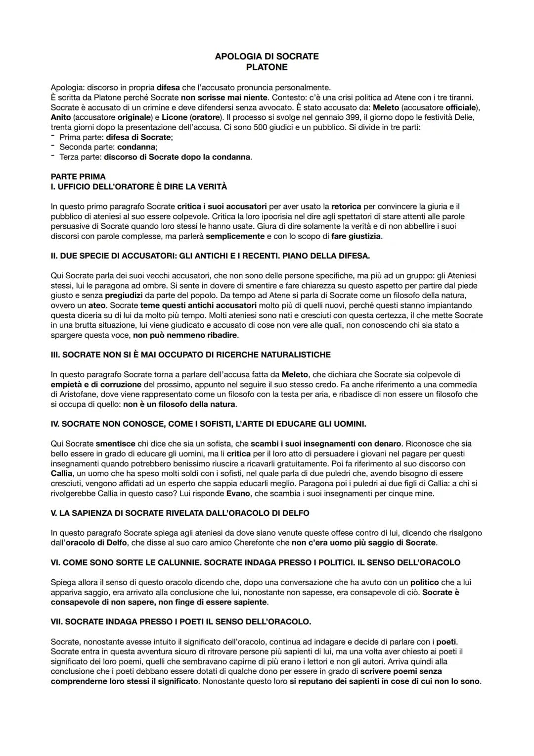 APOLOGIA DI SOCRATE
PLATONE
Apologia: discorso in propria difesa che l'accusato pronuncia personalmente.
È scritta da Platone perché Socrate