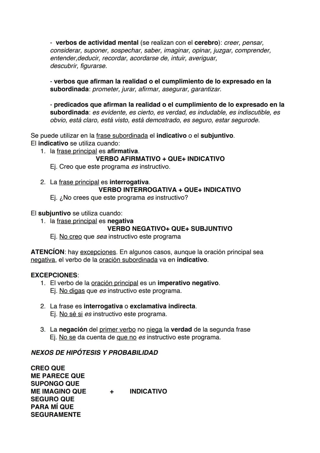 ORACIONES SUBORDINADAS
ORACIONES TEMPORALES
Pueden ir en indicativo o subjuntivo.
Se usa el indicativo cuando:
→PRESENTE DE INDICATIVO
se ha