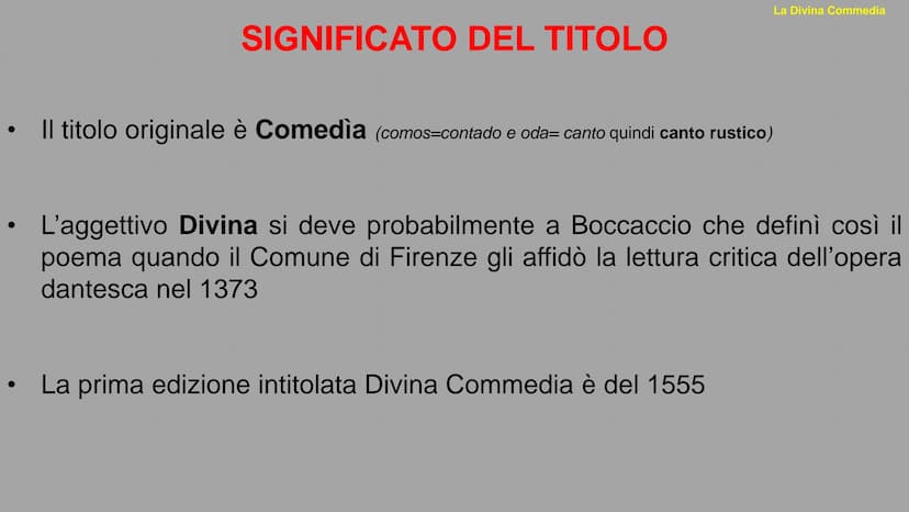 LA DIVINA
COMMEDIA SIGNIFICATO DEL TITOLO
La Divina Commedia
Il titolo originale è Comedìa (comos-contado e oda= canto quindi canto rustico)