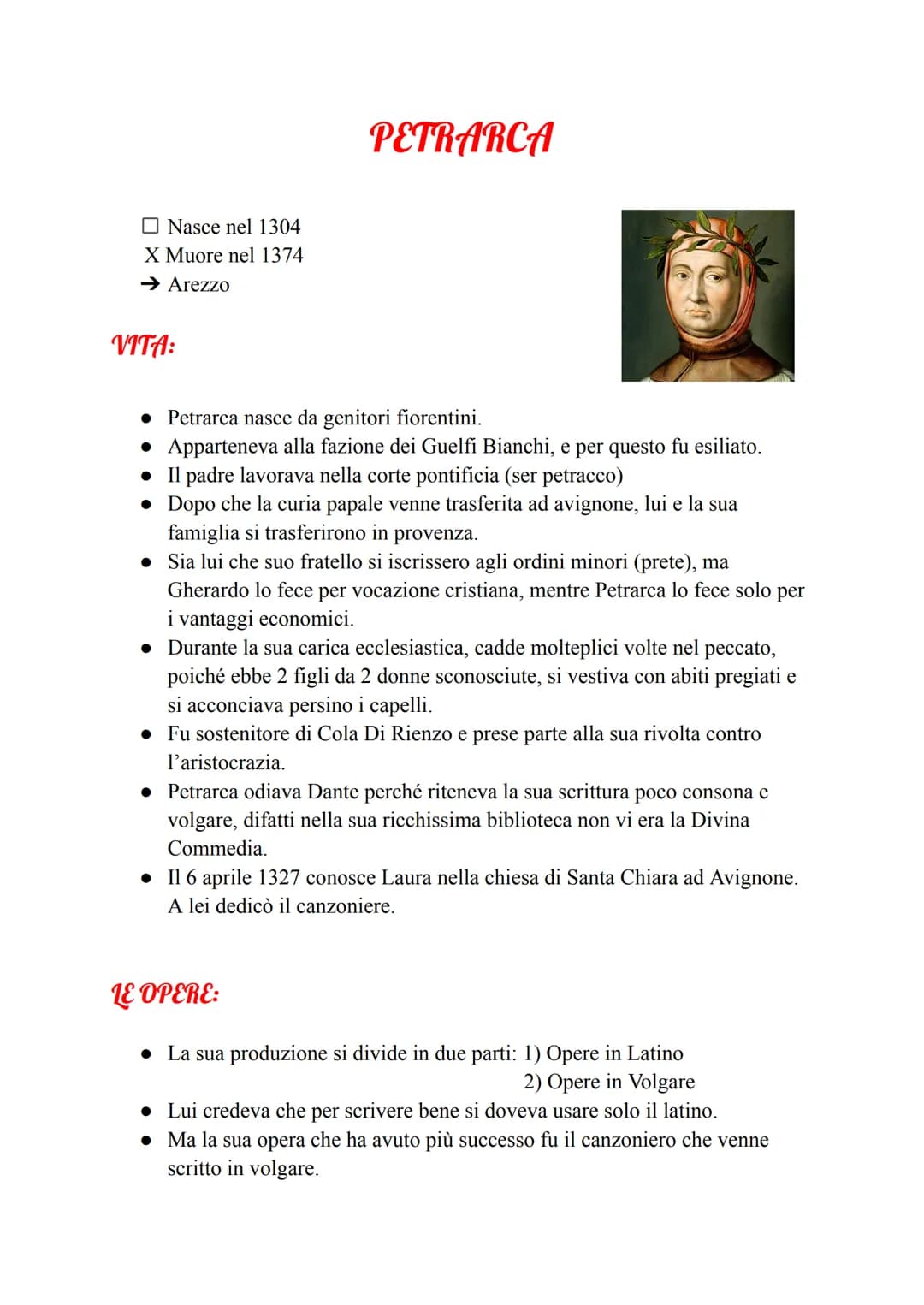 Nasce nel 1304
X Muore nel 1374
→ Arezzo
VITA:
PETRARCA
• Petrarca nasce da genitori fiorentini.
• Apparteneva alla fazione dei Guelfi Bianc
