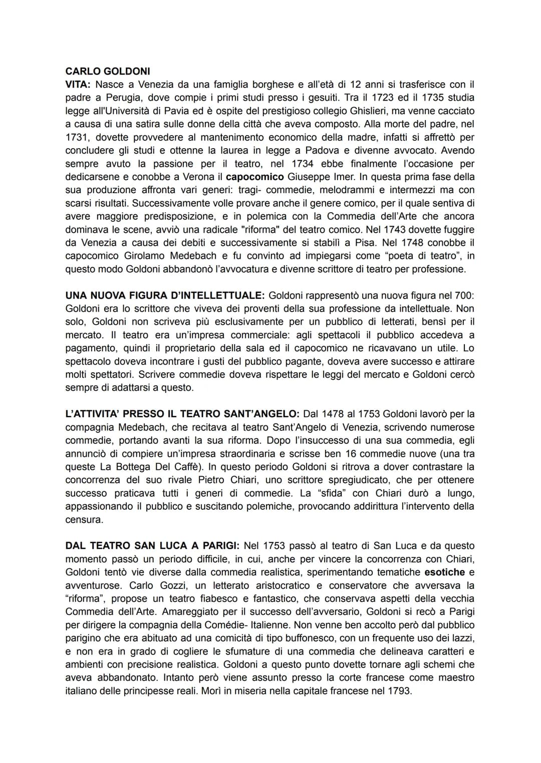 CARLO GOLDONI
VITA: Nasce a Venezia da una famiglia borghese e all'età di 12 anni si trasferisce con il
padre a Perugia, dove compie i primi