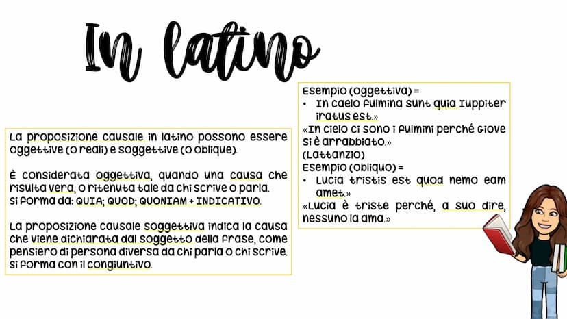 La proposizione
causale
(In italiano, latino e greco) In italiano
La proposizione causale è una subordinata che
esprime la causa di quanto a