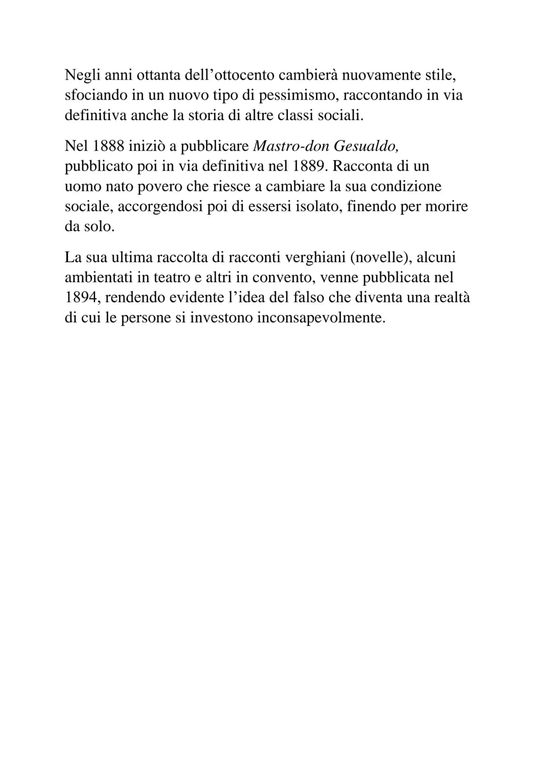 VERGA - OPERE
I romanzi giovanili di Verga raccontano storie
melodrammatiche, come quelle di Una peccatrice e Storia di
una capinera. Sono s