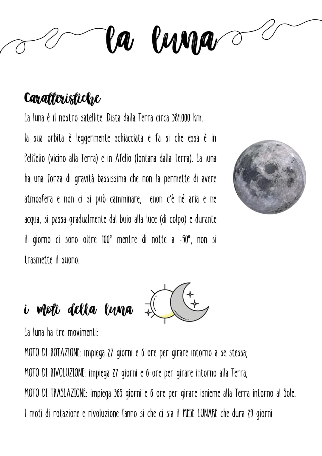 la luna
Caratteristiche
La luna è il nostro satellite .Dista dalla Terra circa 381.000 km.
la sua orbita è leggermente schiacciata e fa si c