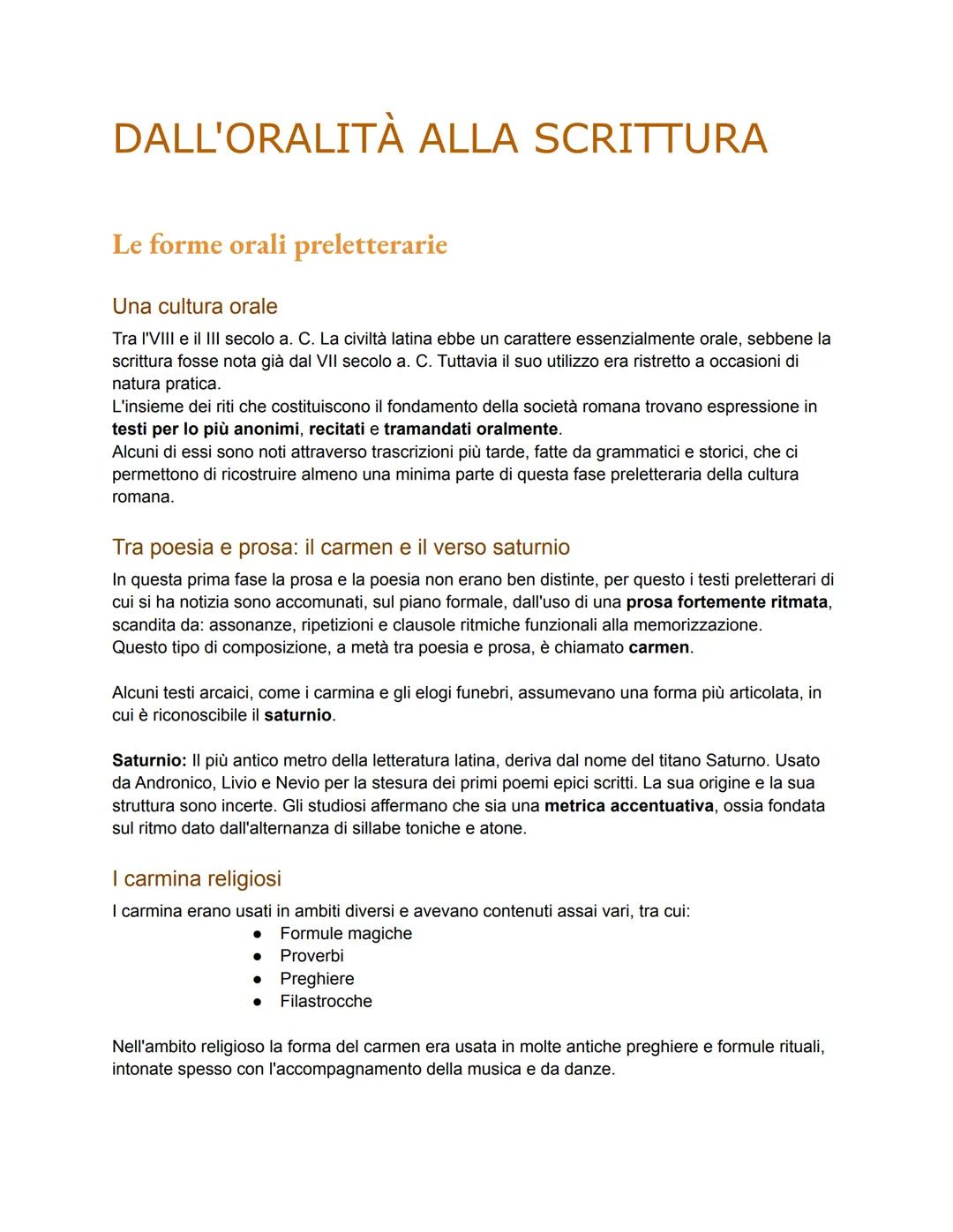 DALL'ORALITÀ ALLA SCRITTURA
Le forme orali preletterarie
Una cultura orale
Tra I'VIII e il III secolo a. C. La civiltà latina ebbe un caratt