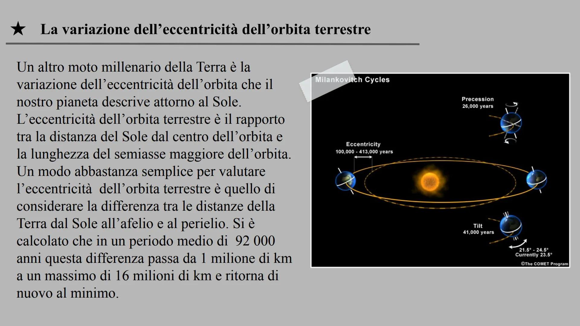 # I MOTI MILLENARI DELLA TERRA.

I moti millenari sono movimenti
che la terra compie in tempi
lunghi migliaia di anni. Questi
moti si eserci