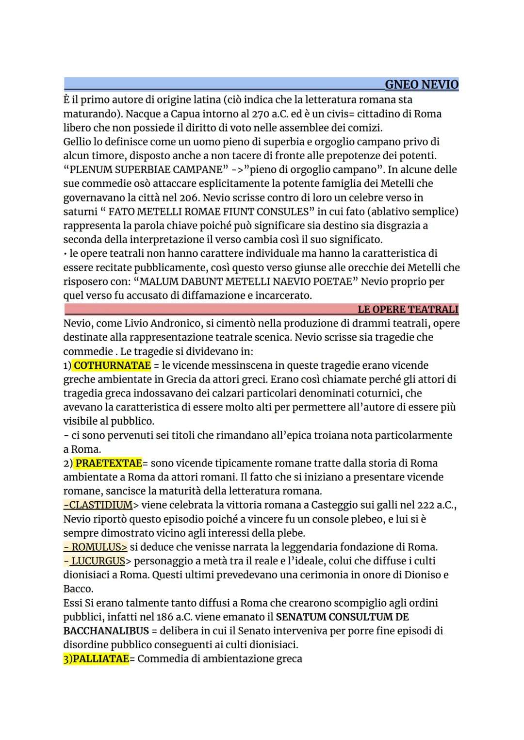 GNEO NEVIO
È il primo autore di origine latina (ciò indica che la letteratura romana sta
maturando). Nacque a Capua intorno al 270 a.C. ed è