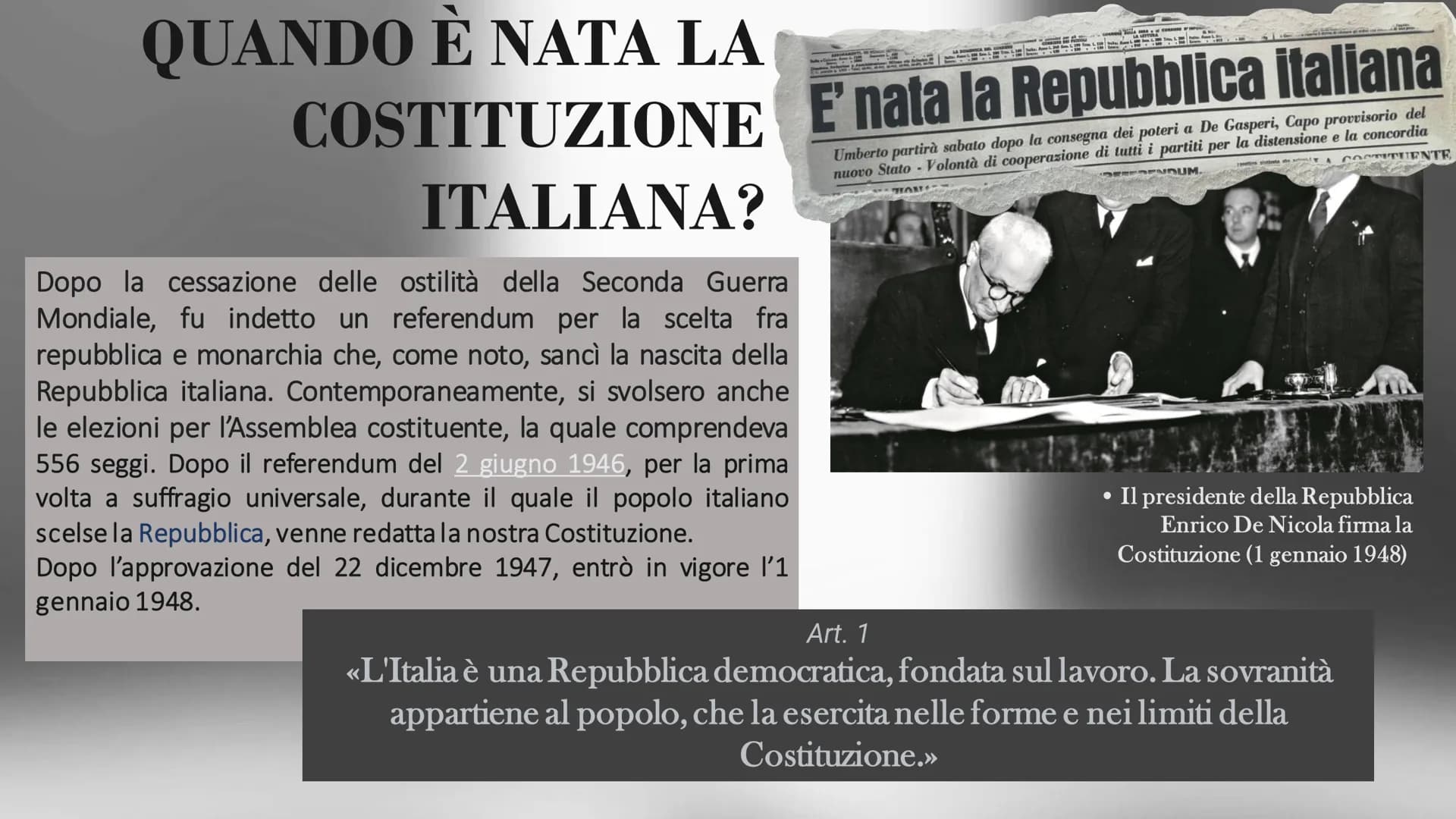 LA COSTITUZIONE
ITALIANA
Classe 4^C
REPVBBLICA ITALIANA A. 100
QUANDO È NATA LA
COSTITUZIONE E' nata la Repubblica italiana
Umberto partirà 