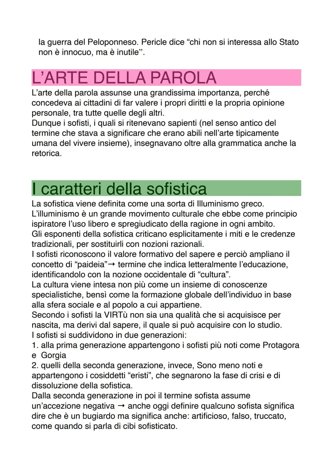 La considerazione dei sofisti nella storia
Nella Grecia arcaica il termine sofista (dal greco sophistes, sapiente) era
sinonimo di "saggio",