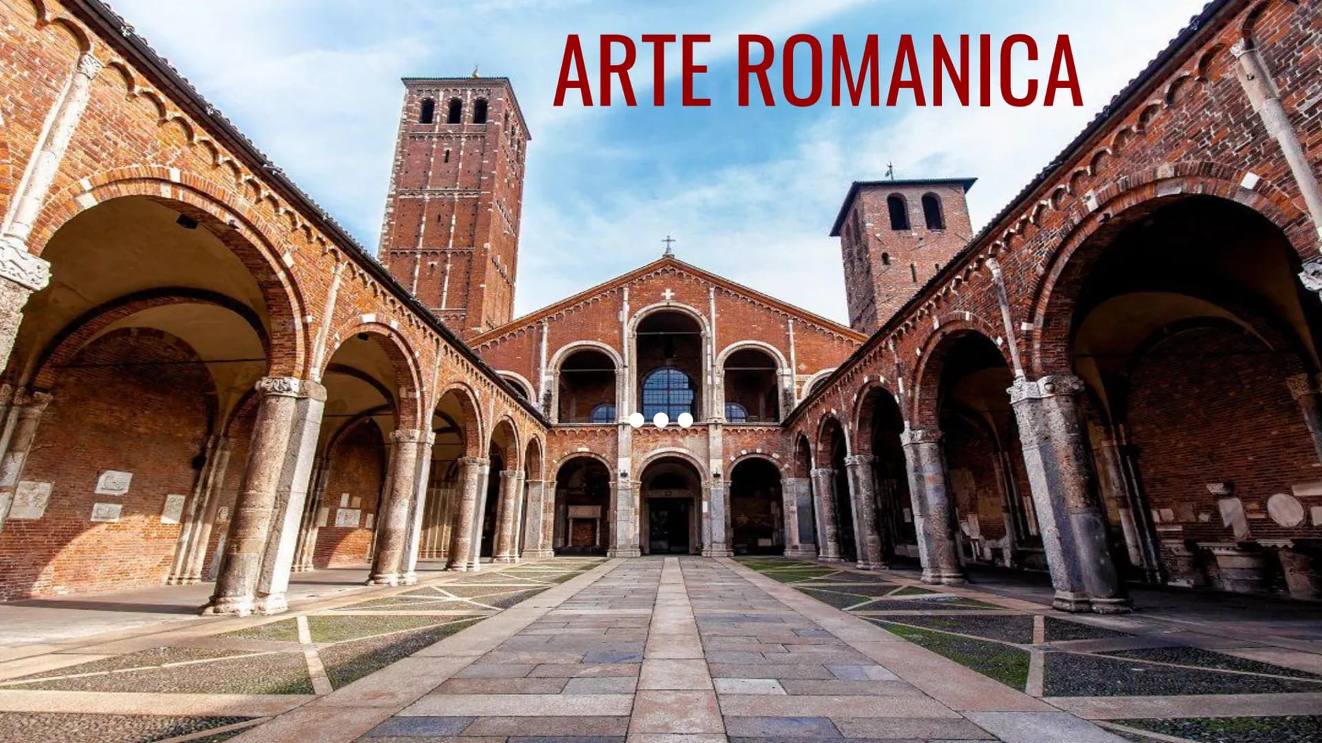 ARTE ROMANICA CARATTERI DELL'ARTE ROMANICA
Si afferma in Europa tra la fine del X fino alla metà del XII secolo
Viene chiamato romanico in q