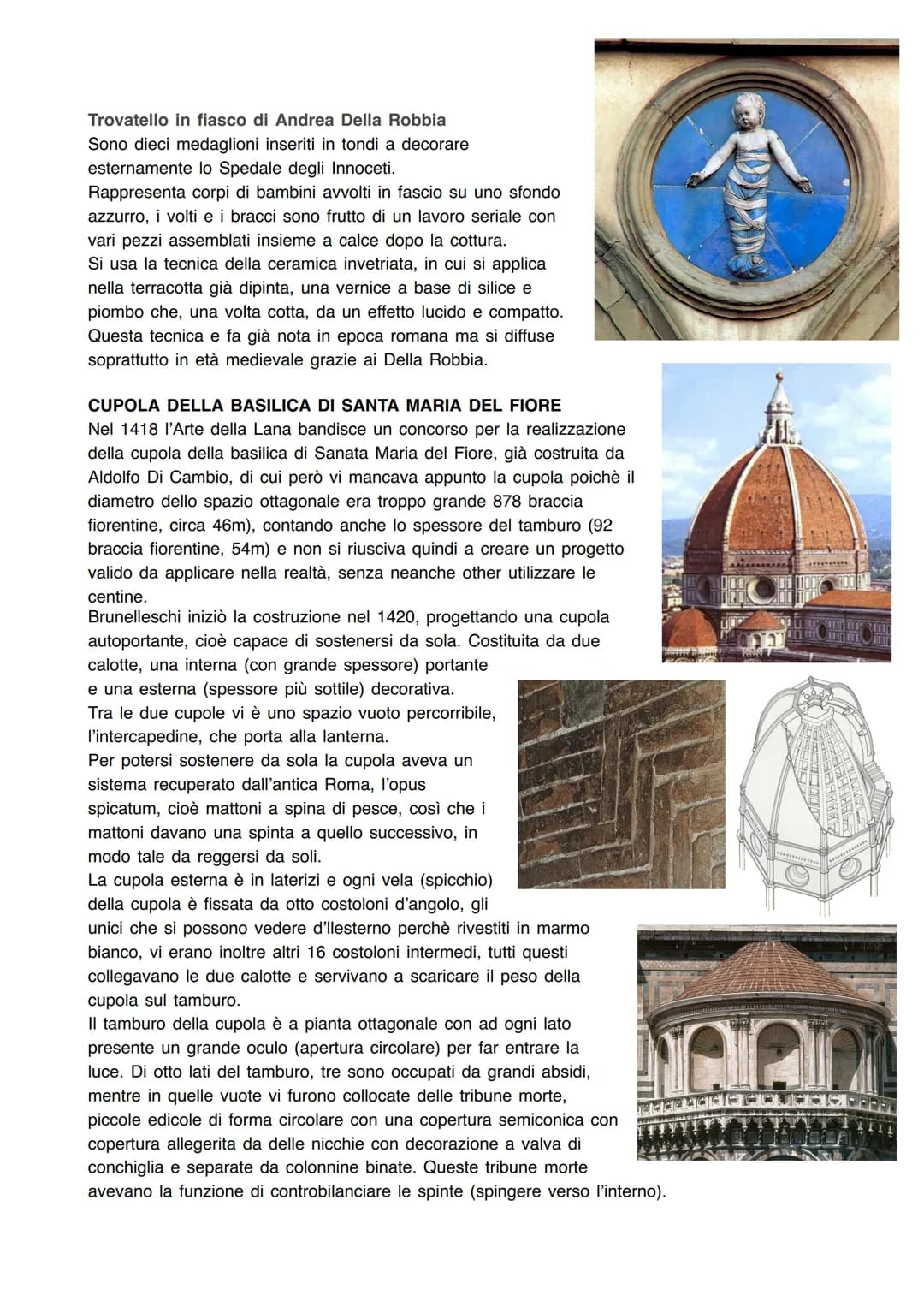 LO SPEDALE DEGLI INNOCENTI
Nei pressi della chiesa dei servi di Maria, monumento che diede creazione alla piazza della
Santissima Annunziata