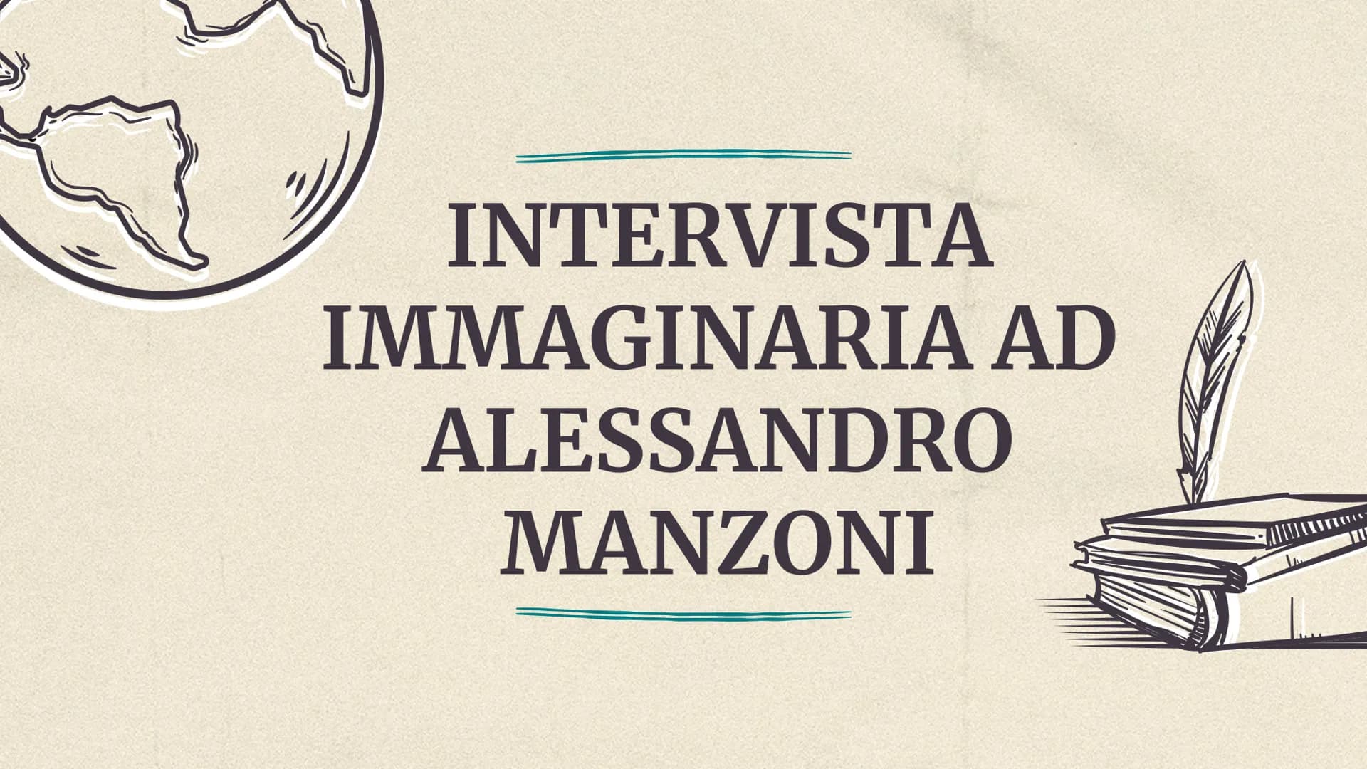 
<p>Salve sig. Manzoni, siamo molto lieti di conoscerla. Dopo aver studiato le vostre opere vorremmo porle alcune domande. E' possibile?</p>