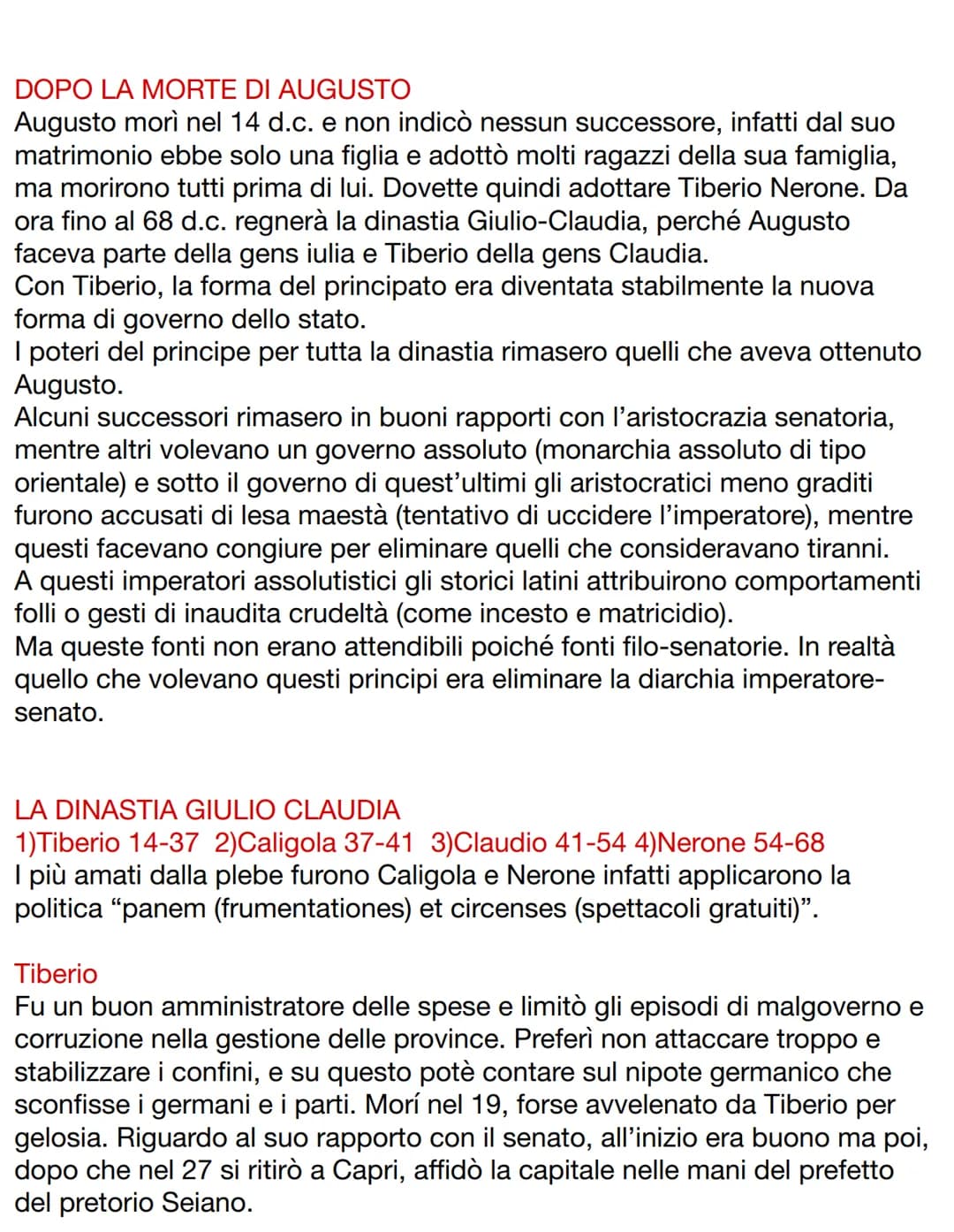 DOPO LA MORTE DI AUGUSTO
Augusto morì nel 14 d.c. e non indicò nessun successore, infatti dal suo
matrimonio ebbe solo una figlia e adottò m