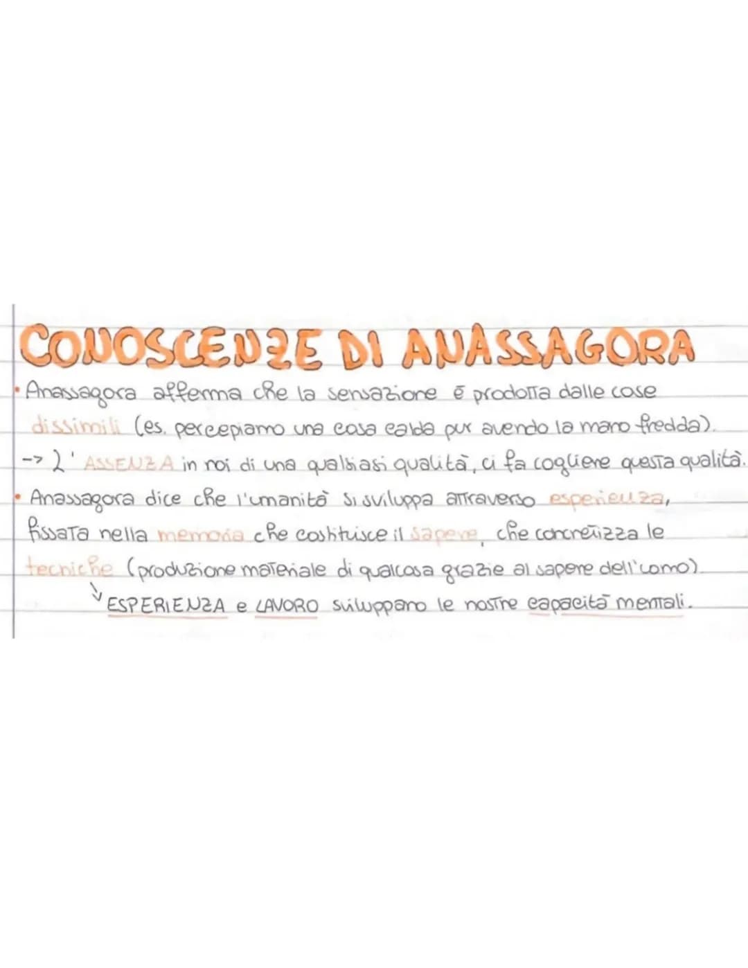 CONOSCENZE DI ANASSAGORA
•Anassagora afferma che la sensazione e prodotta dalle cose
dissimili (es. percepiamo una cosa calda pur avendo la 
