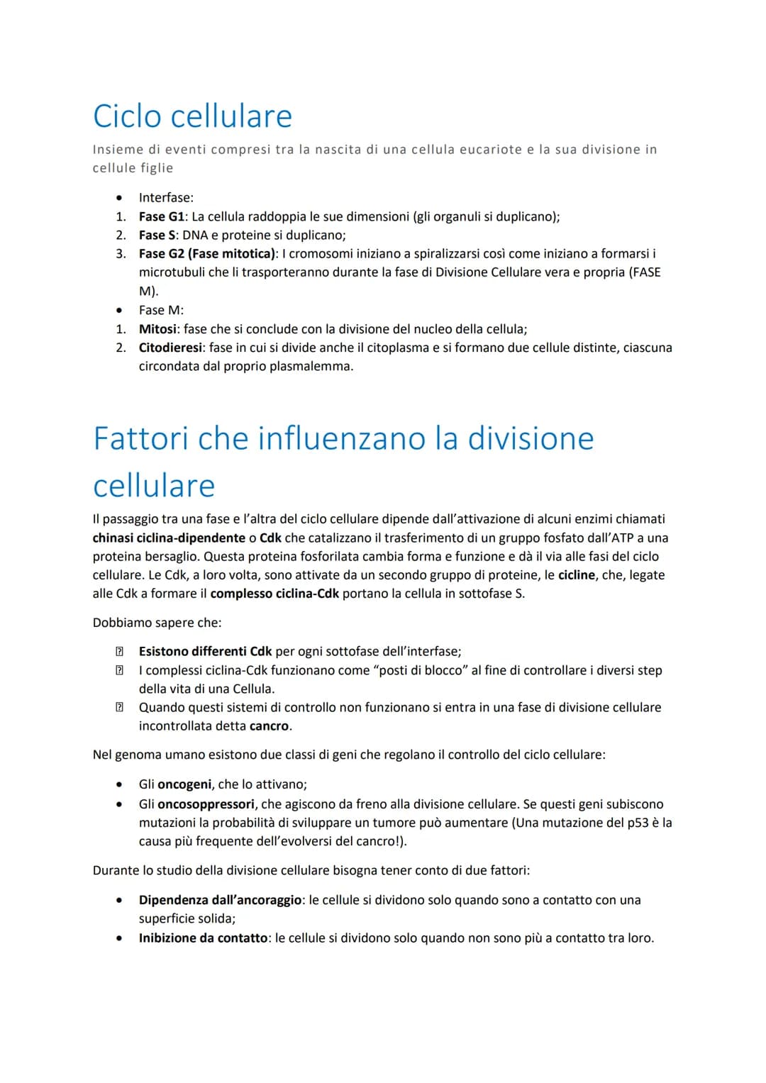 Ciclo cellulare
Insieme di eventi compresi tra la nascita di una cellula eucariote e la sua divisione in
cellule figlie
Interfase:
1. Fase G