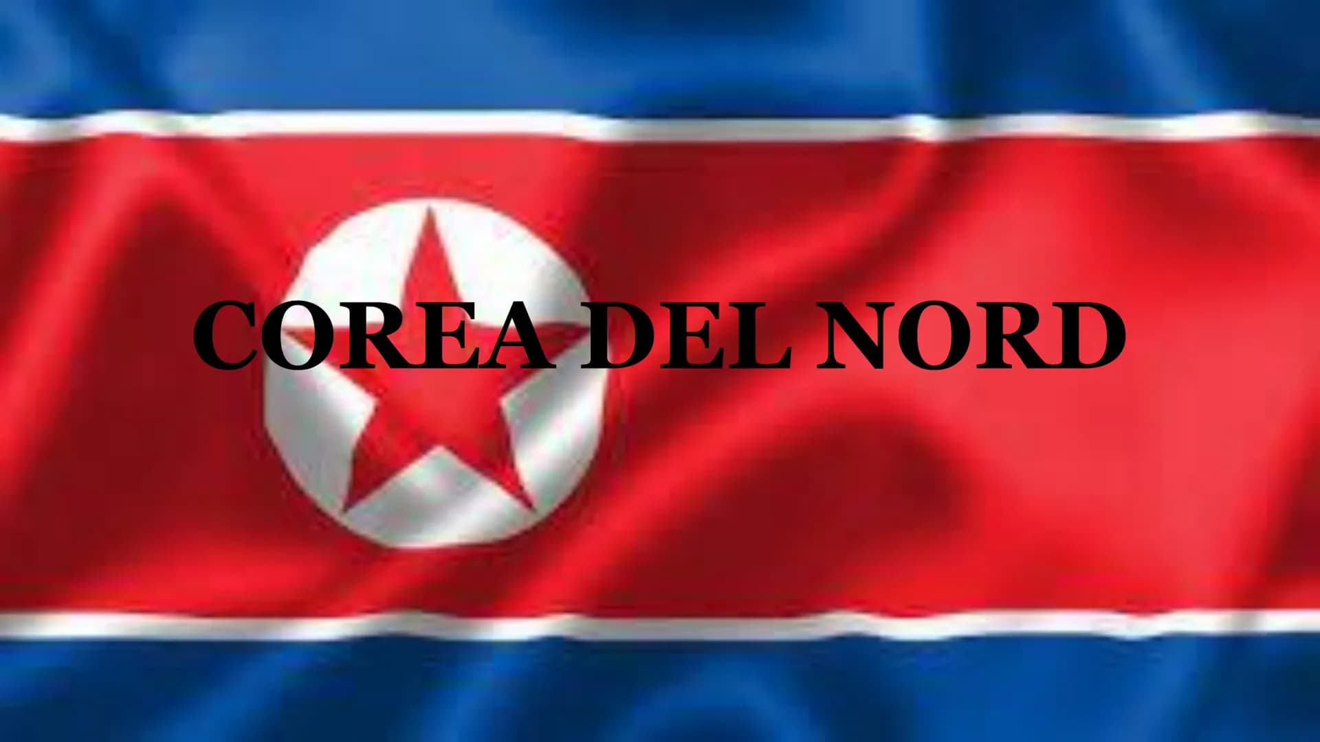 COREA DEL NORD COREA DEL NORD
La Corea del Nord ufficialmente conosciuta
come Repubblica Popolare Democratica di
Corea è uno Stato dell'Asia