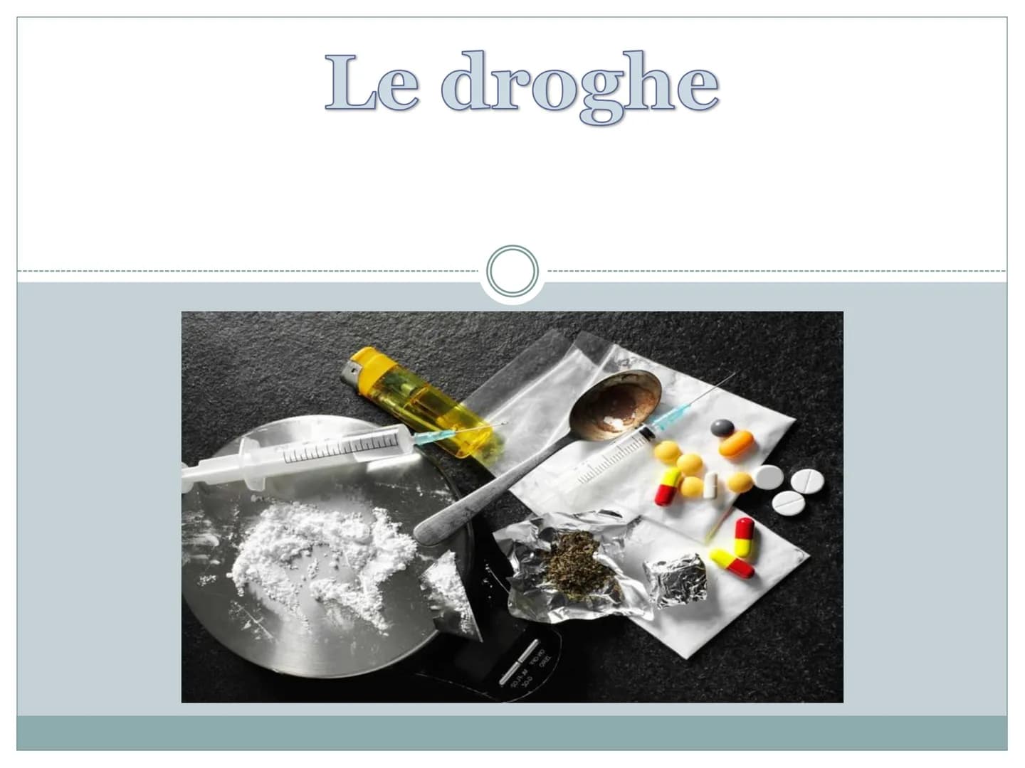 Le droghe
O
DAN POWO Le dipendenze
O
La dipendenza è un processo emozionale
normale, una propensione
umana generale e inevitabile, appartene