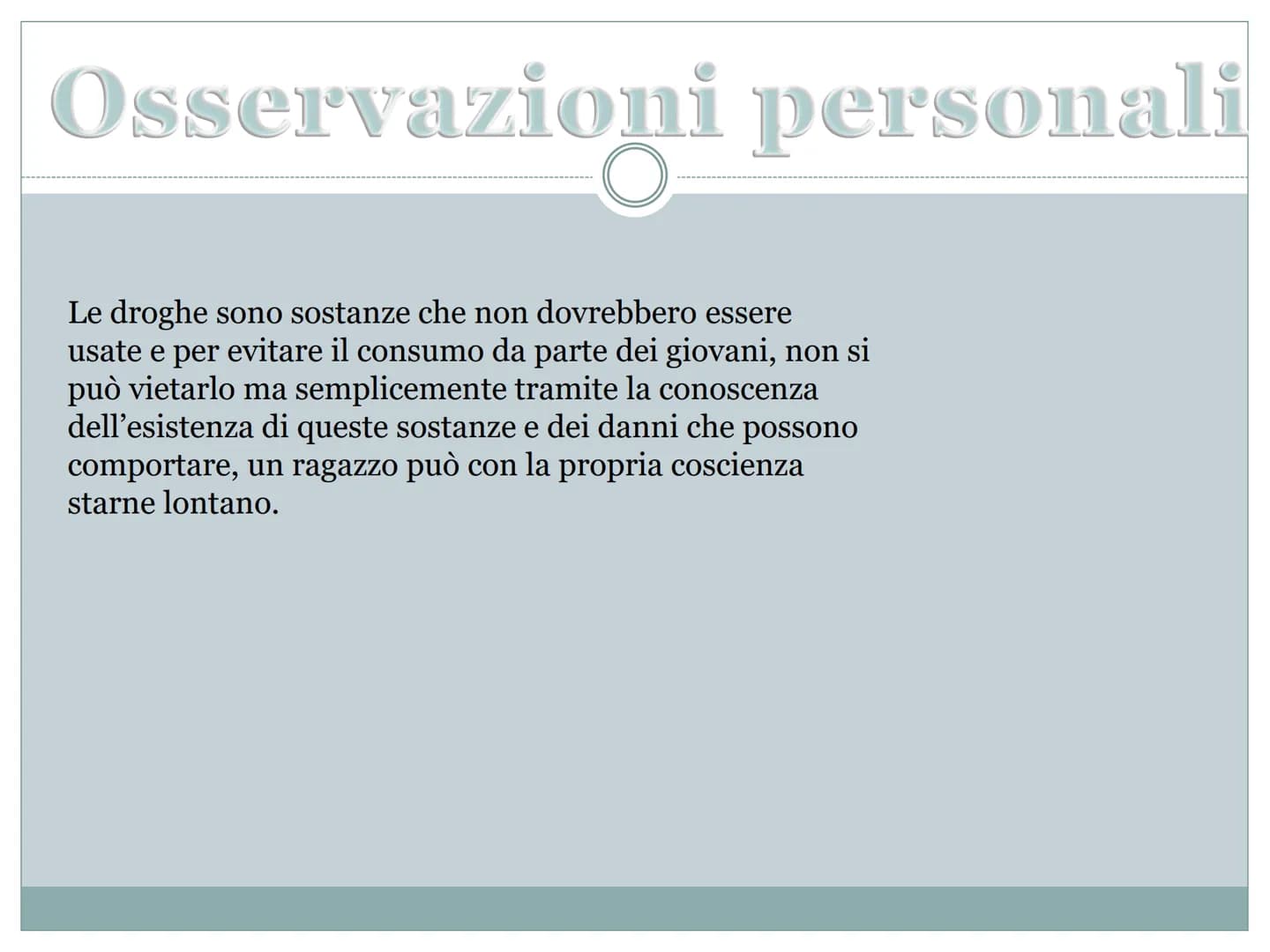 Le droghe
O
DAN POWO Le dipendenze
O
La dipendenza è un processo emozionale
normale, una propensione
umana generale e inevitabile, appartene