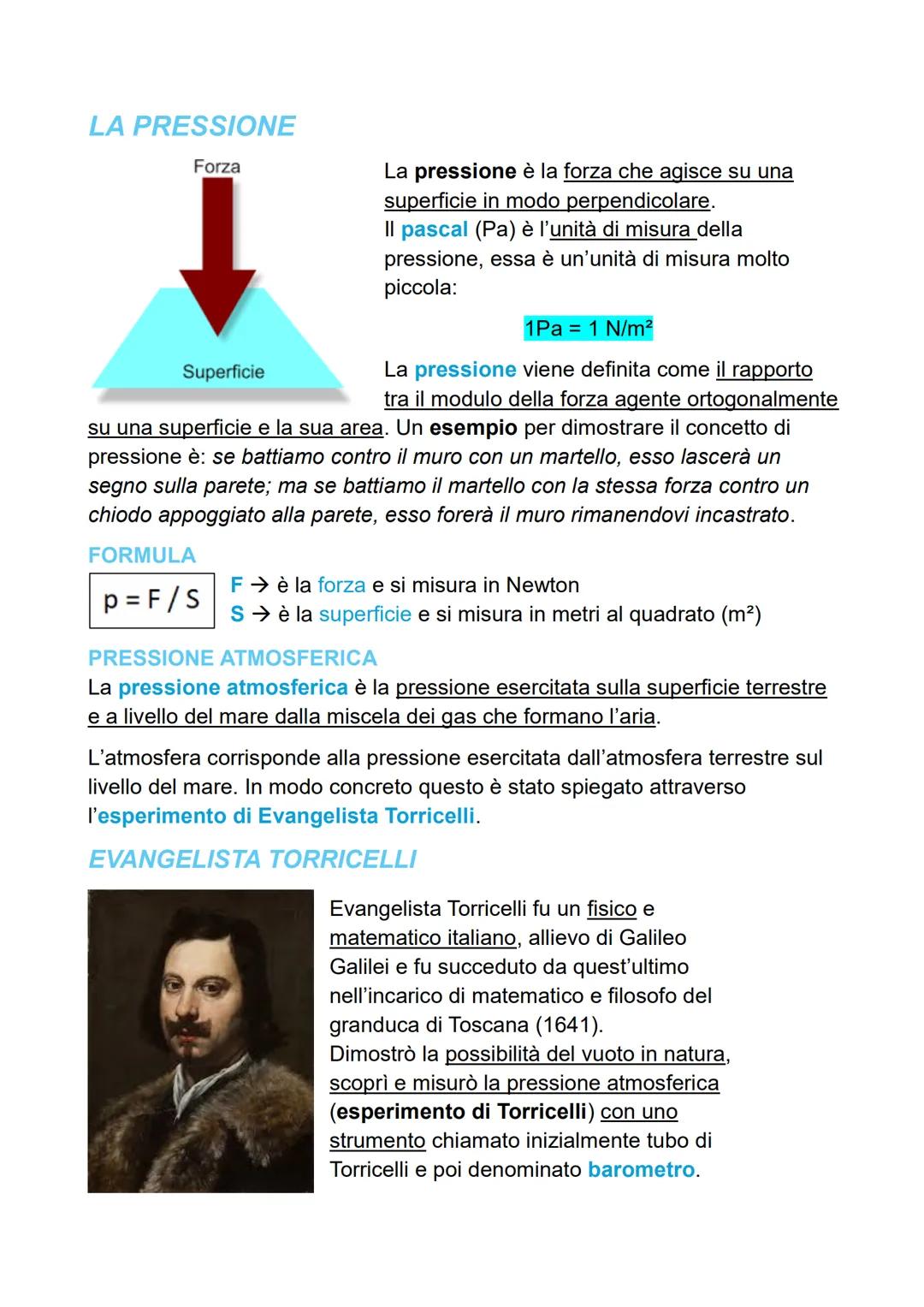 LA PRESSIONE
Forza
La pressione è la forza che agisce su una
superficie in modo perpendicolare.
Il pascal (Pa) è l'unità di misura della
pre