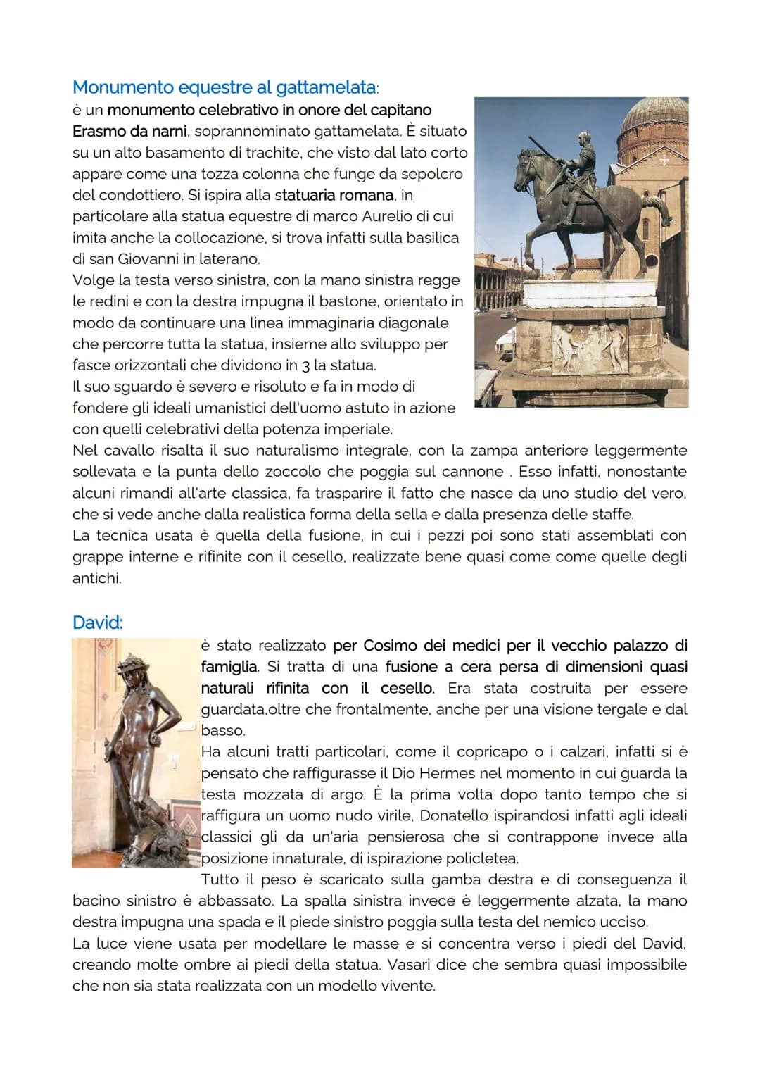 donatello
nasce a Firenze nel 1386, fa un apprendistato presso la bottega di Ghiberti, dove
apprende la tecnica della lavorazione con il ces