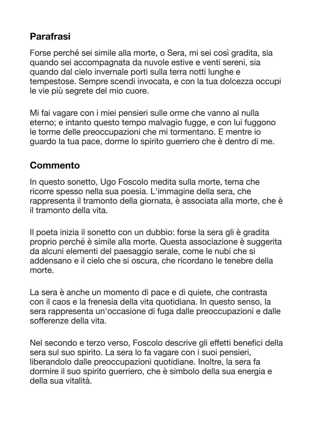 Alla sera
Forse perché sei l'immagine della morte
mi giungi così gradita, o Sera,
sia quando ti corteggian liete
le nubi estive e i zeffiri 