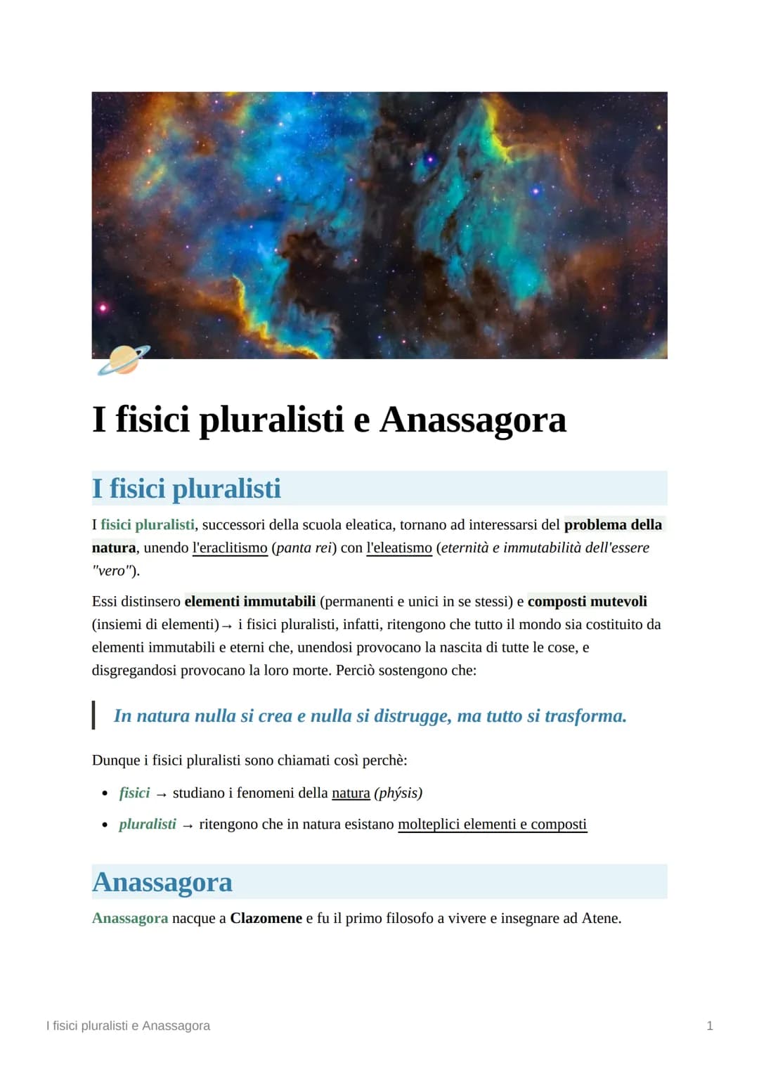 I fisici pluralisti e Anassagora
I fisici pluralisti
I fisici pluralisti, successori della scuola eleatica, tornano ad interessarsi del prob