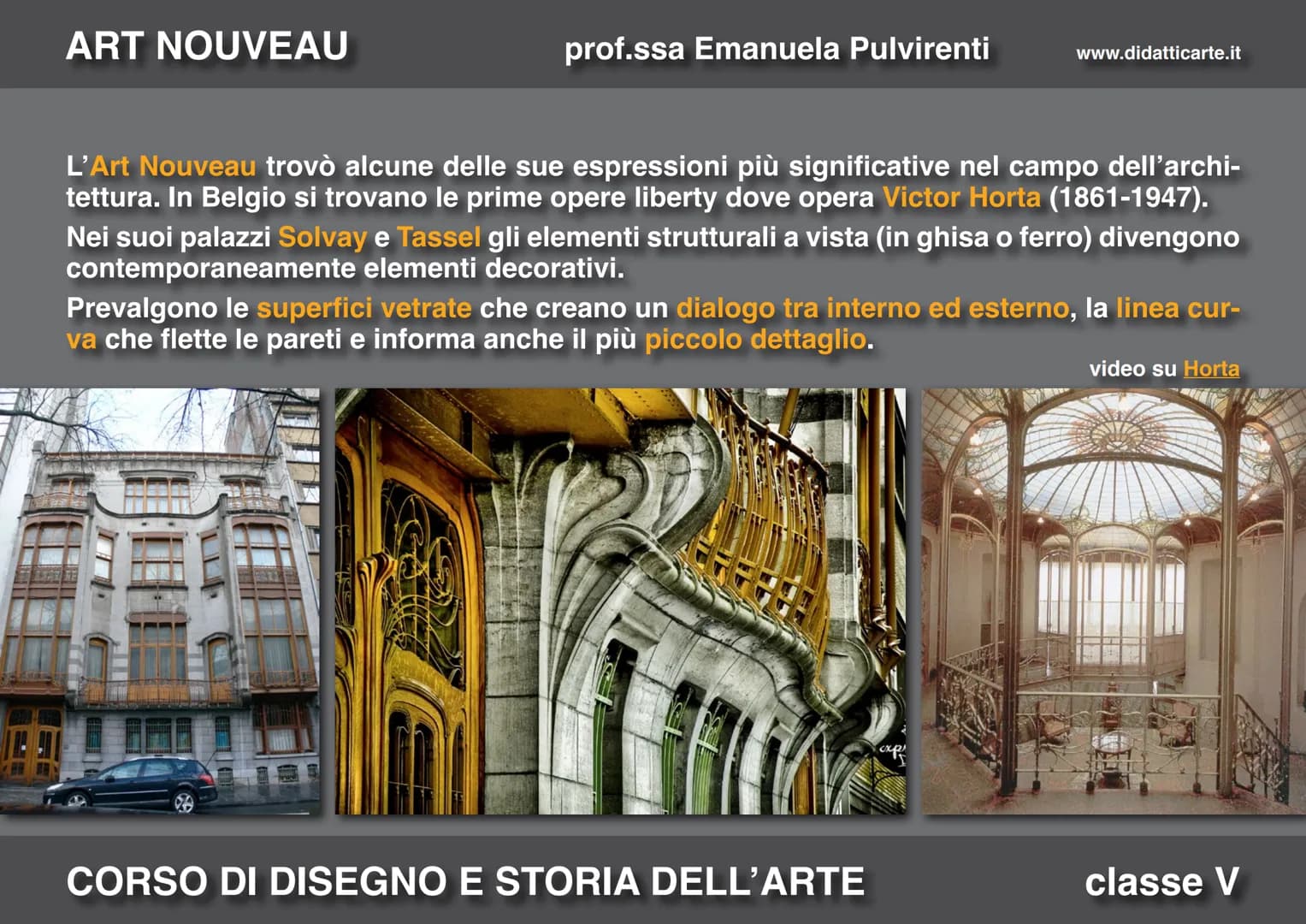 ART NOUVEAU
prof.ssa Emanuela Pulvirenti
16. ART NOUVEAU
CORSO DI DISEGNO E STORIA DELL'ARTE
www.didatticarte.it
classe V ART NOUVEAU
prof.s
