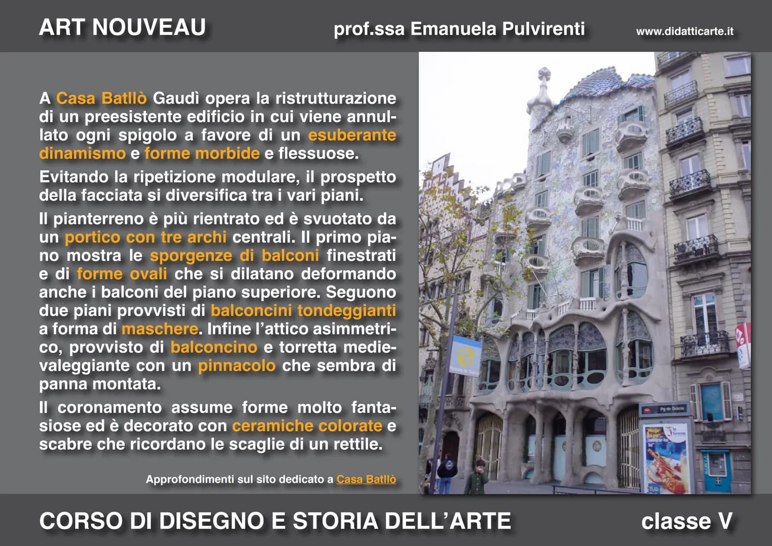 ART NOUVEAU
prof.ssa Emanuela Pulvirenti
16. ART NOUVEAU
CORSO DI DISEGNO E STORIA DELL'ARTE
www.didatticarte.it
classe V ART NOUVEAU
prof.s