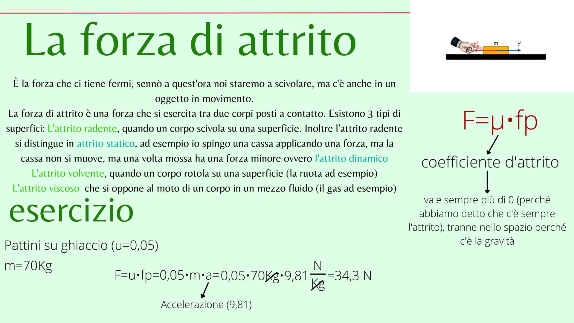 Le forze
Le forze sono delle grandezze vettoriali che tendono a modificare il moto dei corpi. Le
forze possono essere:
• La forza di Contatt
