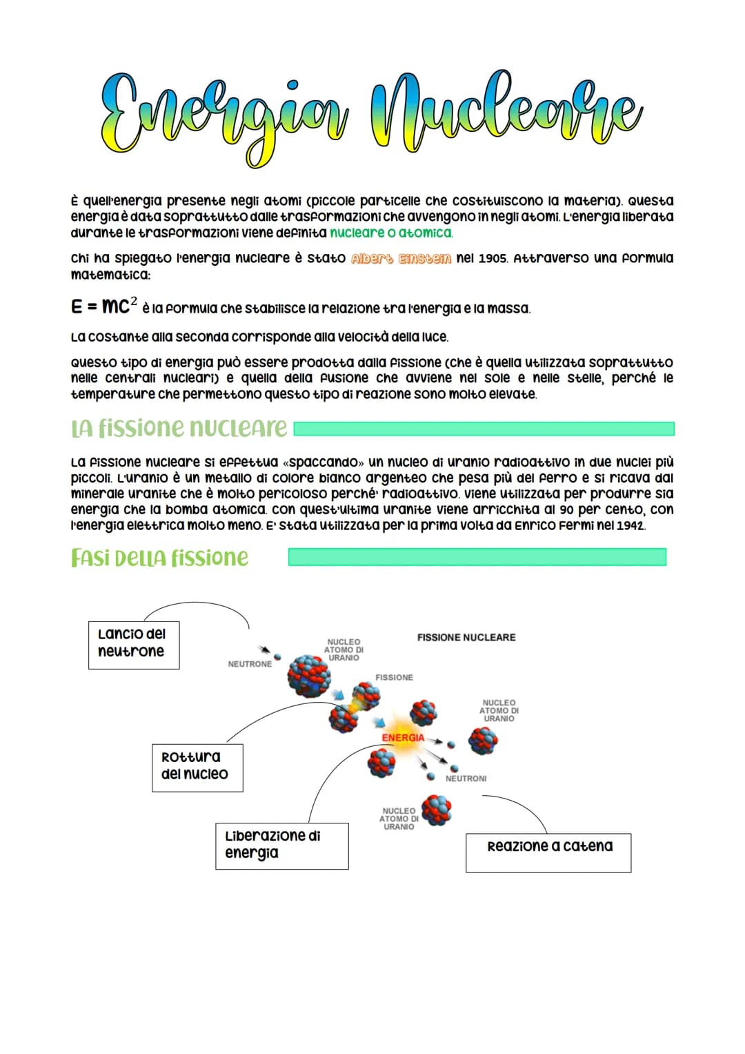 Energia nucleare
È quell'energia presente negli atomi (piccole particelle che costituiscono la materia). Questa
energia è data soprattutto d