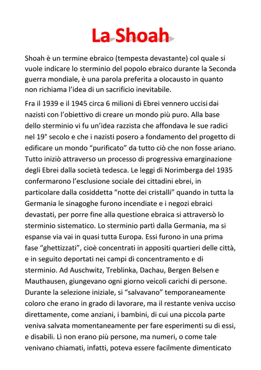 # La Shoah

Shoah è un termine ebraico (tempesta devastante) col quale si
vuole indicare lo sterminio del popolo ebraico durante la Seconda
