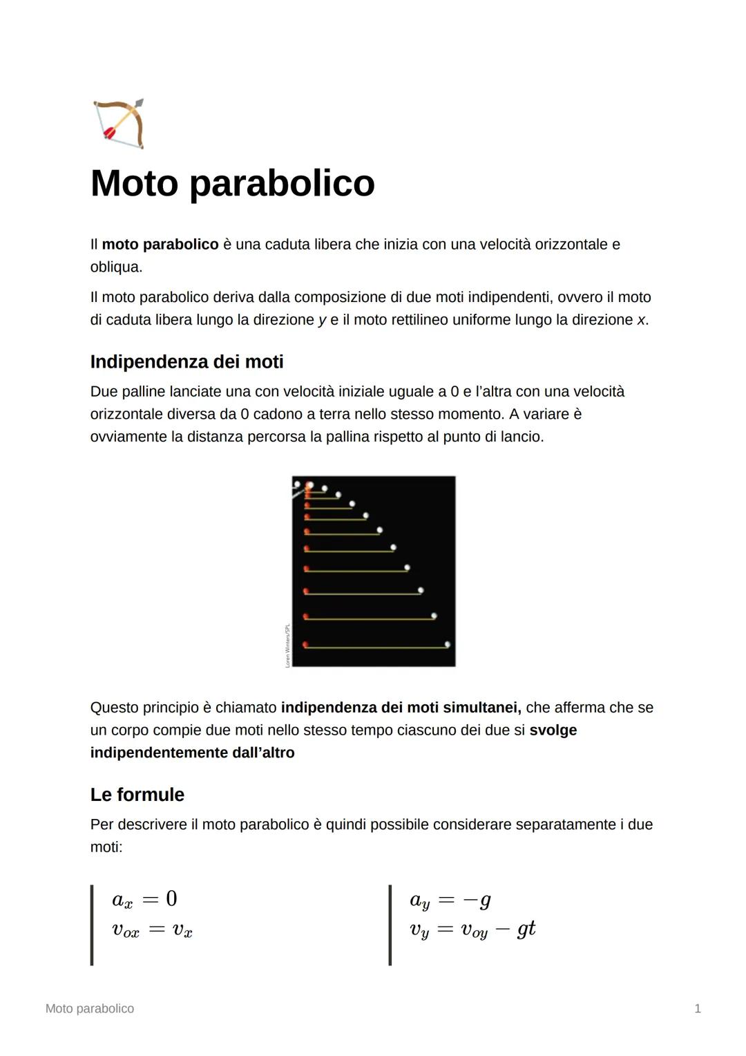 7
Moto parabolico
Il moto parabolico è una caduta libera che inizia con una velocità orizzontale e
obliqua.
Il moto parabolico deriva dalla 