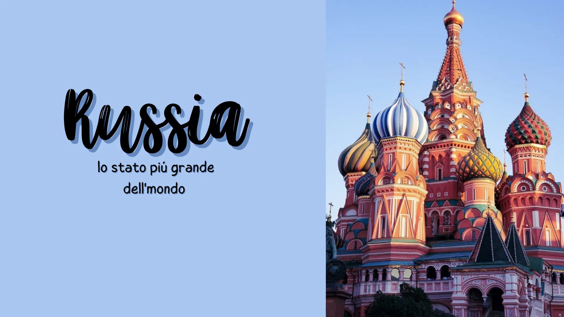 Russia
lo stato più grande
dell'mondo
OMY
inaass
AVA
KO carta d'identità
Stato: Federazione Russa
Lingua: russo
Moneta: Rublo russo
Capitale
