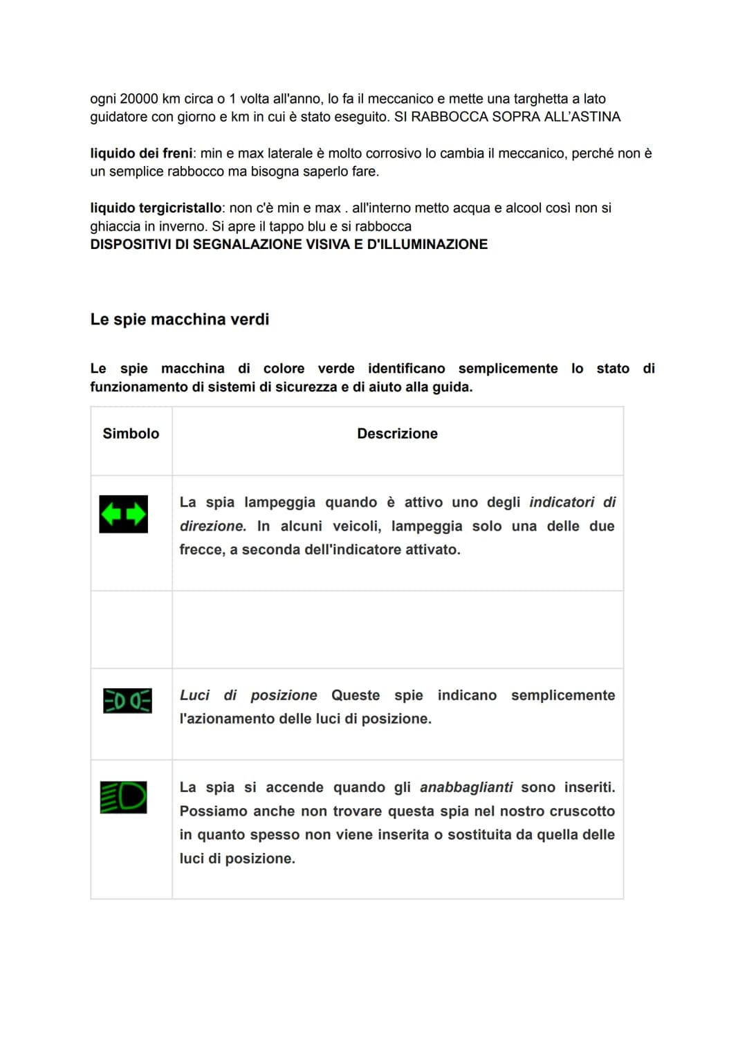 DOMANDE TEORICHE
REGOLAZIONE POSIZIONE DI GUIDA
SEDILE
4 regolazioni
- altezza: gli occhi devono trovarsi in posizione centrale sul parabrez