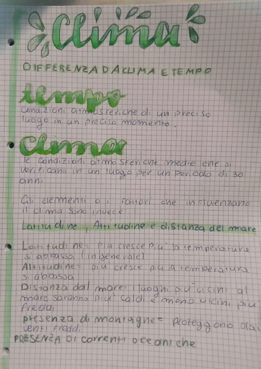 Clima's
DIFFERENZA DACLIMA E TEMPO
tempo
Condizioni Oitmosferiche di un preciso
in un preciso momento
Tuogo
Clima
le condizioni atmosferiche