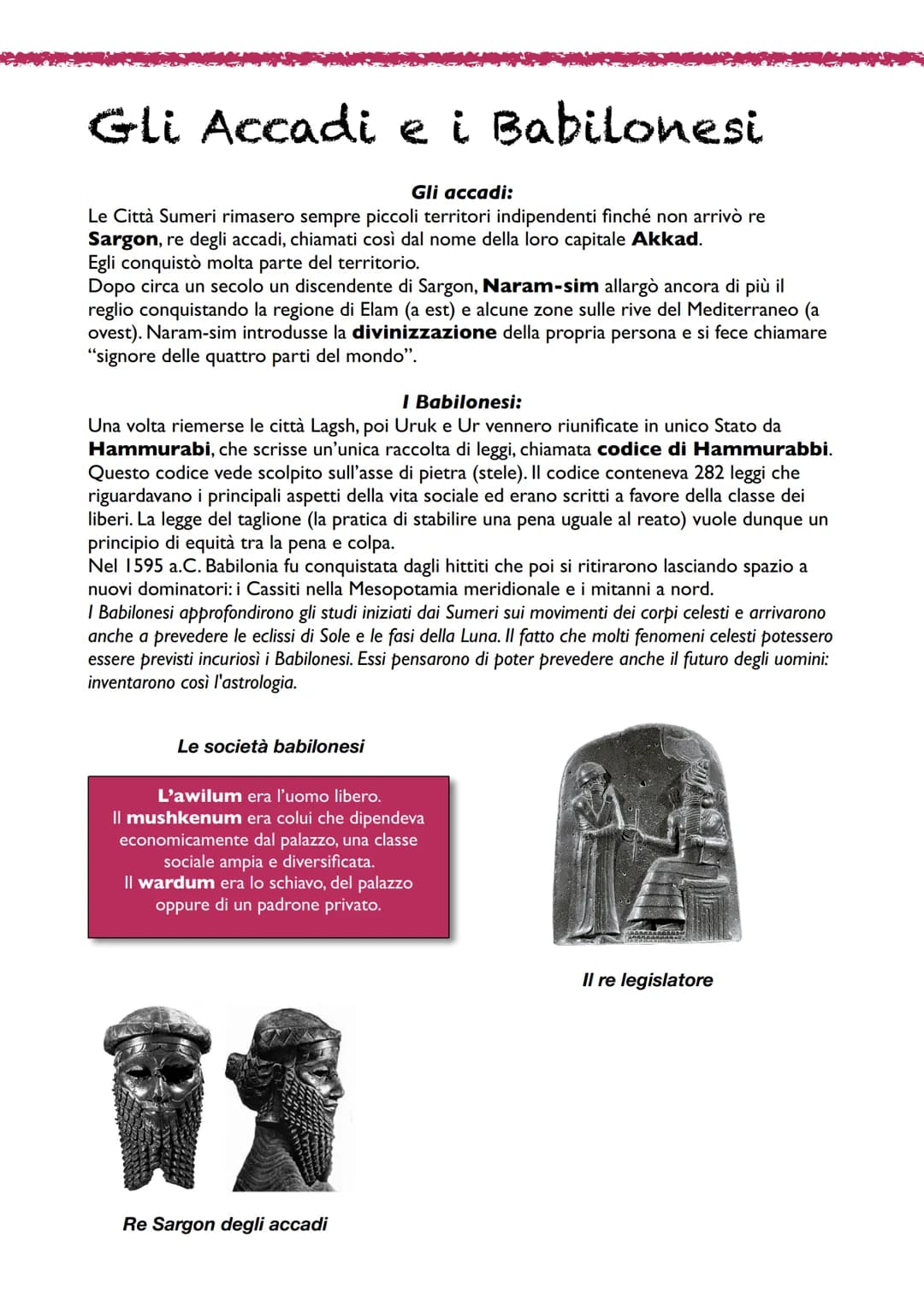 Gli Accadi e i Babilonesi
Gli accadi:
Le Città Sumeri rimasero sempre piccoli territori indipendenti finché non arrivò re
Sargon, re degli a
