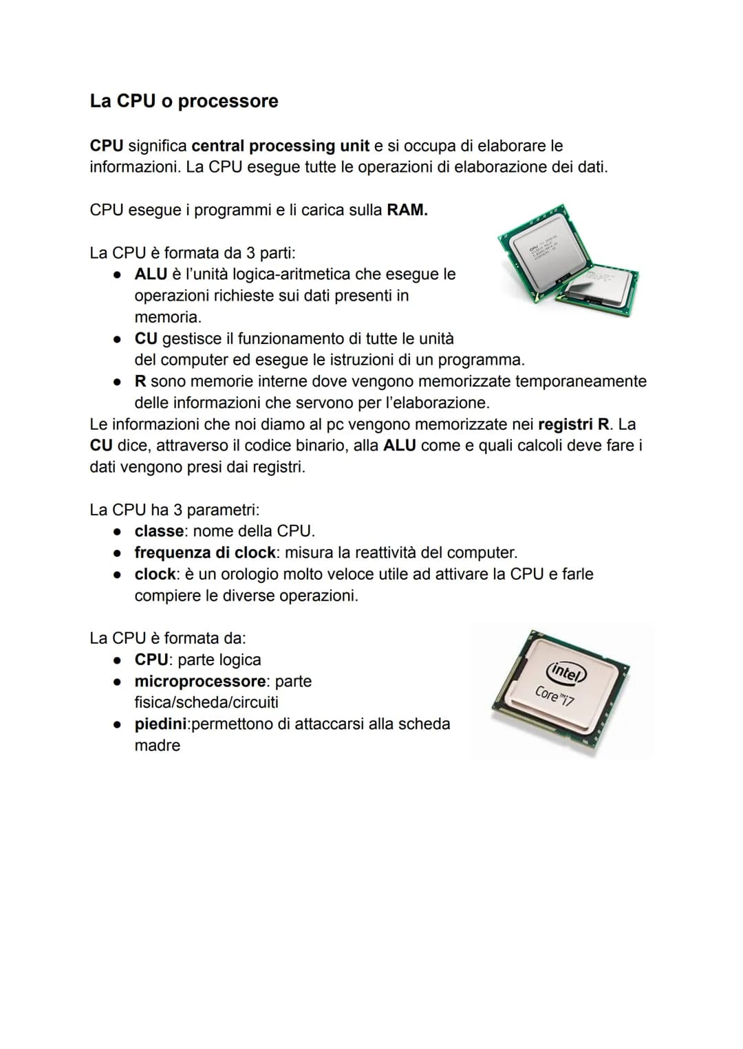 
<p>La CPU, acronimo di Central Processing Unit, è una componente fondamentale del computer. Si occupa di elaborare tutte le informazioni e 