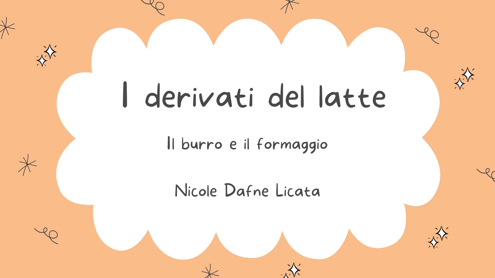 -M-N-
I derivati del latte
Il burro e il formaggio
Nicole Dafne Licata
---
** Il latte
1
PENSA! Prima che tu metta il latte nella tazza lui 