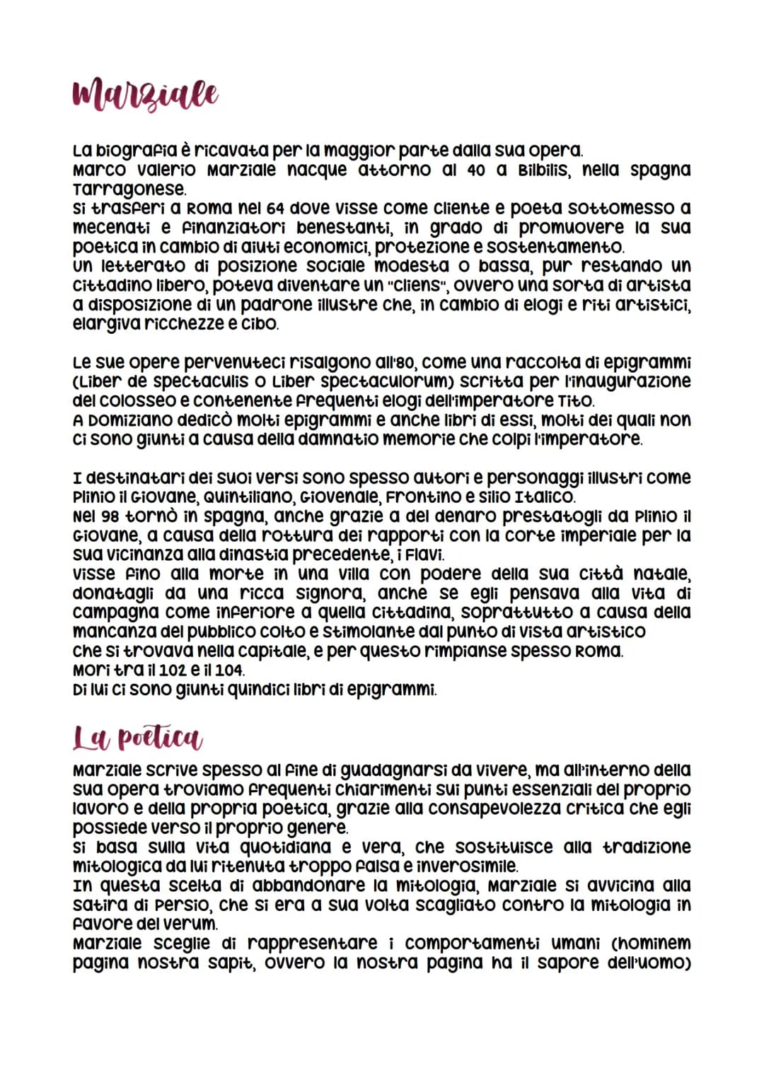 marziale
La biografia è ricavata per la maggior parte dalla sua opera.
Marco valerio Marziale nacque attorno al 40 a Bilbilis, nella spagna
