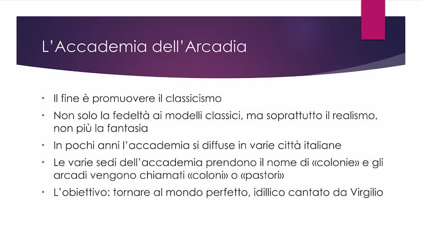 Il Settecento Dal Seicento al Settecento
●
●
Nel 1690 viene fondata l'Accademia dell'Arcadia
Questa data può essere considerata l'inizio di 