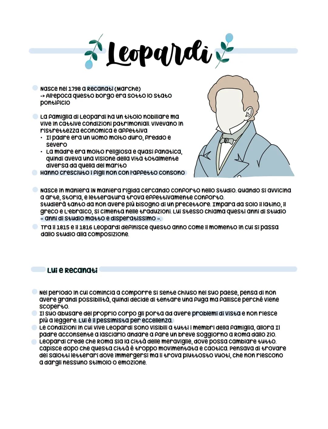 Leopardi &
Nasce nel 1798 a Recanati (Marche)
-> All'epoca questo borgo era sotto lo stato
pontificio
La famiglia di Leopardi ha un titolo n