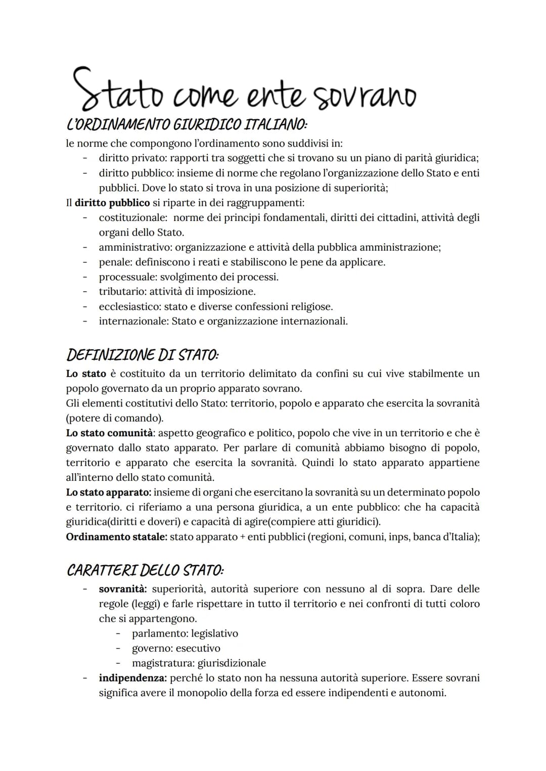 Stato come ente
L'ORDINAMENTO GIURIDICO ITALIANO:
come ente sovrano
le norme che compongono l'ordinamento sono suddivisi in:
diritto privato