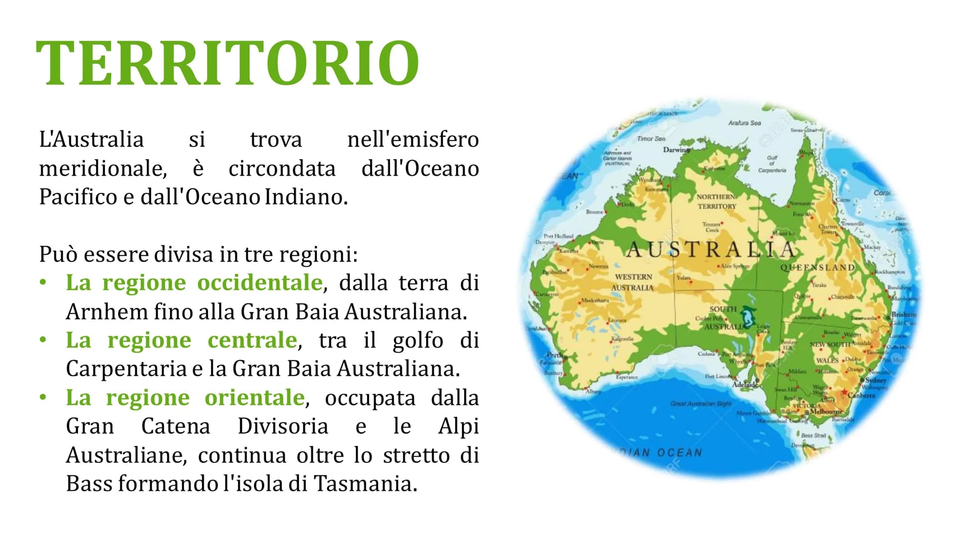 AUSTRALIA TERRITORIO
L'Australia si trova nell'emisfero
meridionale, è circondata dall'Oceano
Pacifico e dall'Oceano Indiano.
Può essere div