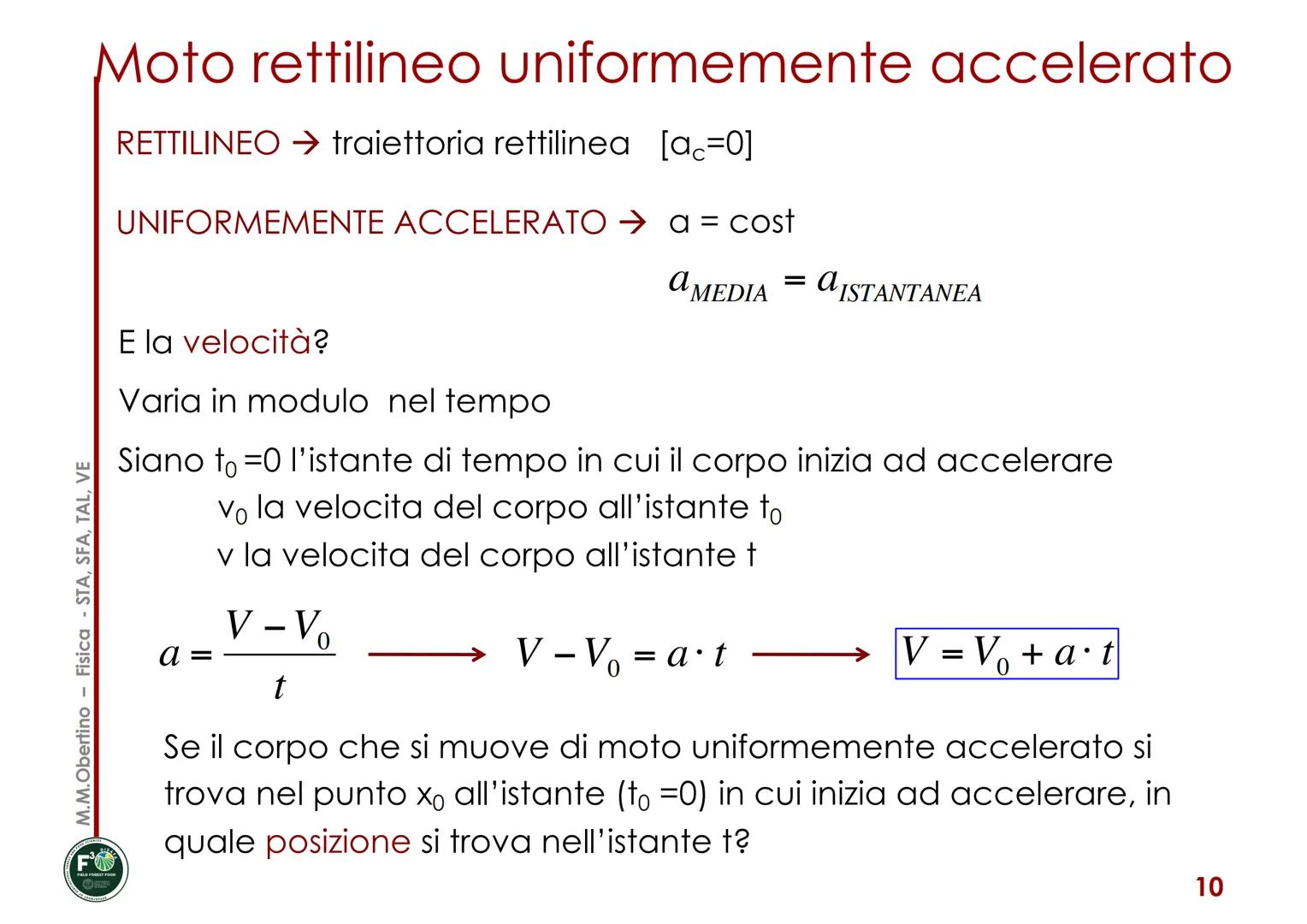 M.M.Obertino - Fisica - STA, SFA, TAL, VE
Corso di Fisica
Maria Margherita Obertino
Università degli Studi di Torino - DISAFA
MOTI IN UNA
DI