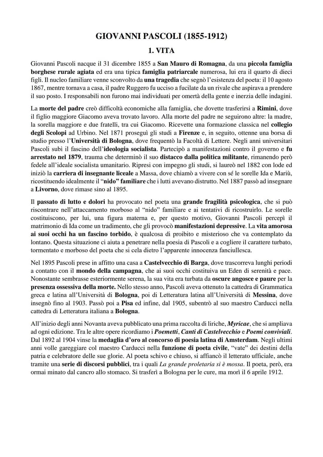 GIOVANNI PASCOLI (1855-1912)
1. VITA
Giovanni Pascoli nacque il 31 dicembre 1855 a San Mauro di Romagna, da una piccola famiglia
borghese ru