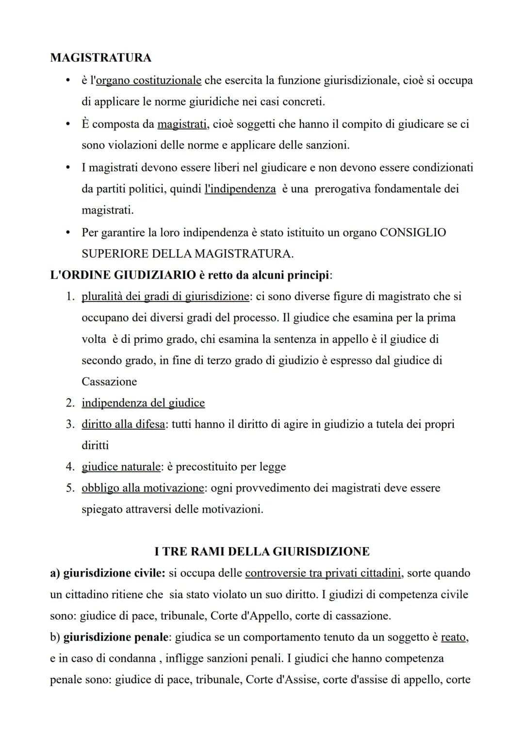 MAGISTRATURA
è l'organo costituzionale che esercita la funzione giurisdizionale, cioè si occupa
di applicare le norme giuridiche nei casi co