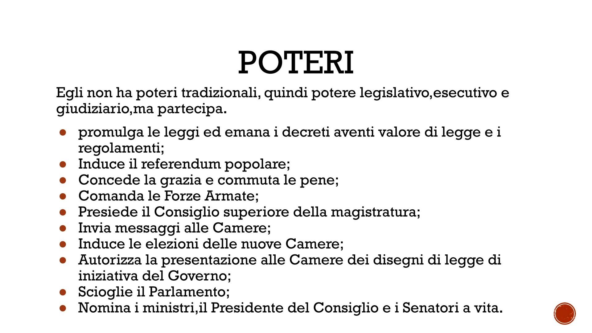 # PRESIDENTE

# DELLA

# REPUBBLICA # QUAL É IL RUOLO DEL
PRESIDENTE DELLA REPUBBLICA?

* Capo dello Stato
* Rappresenta l'unità dello Stato