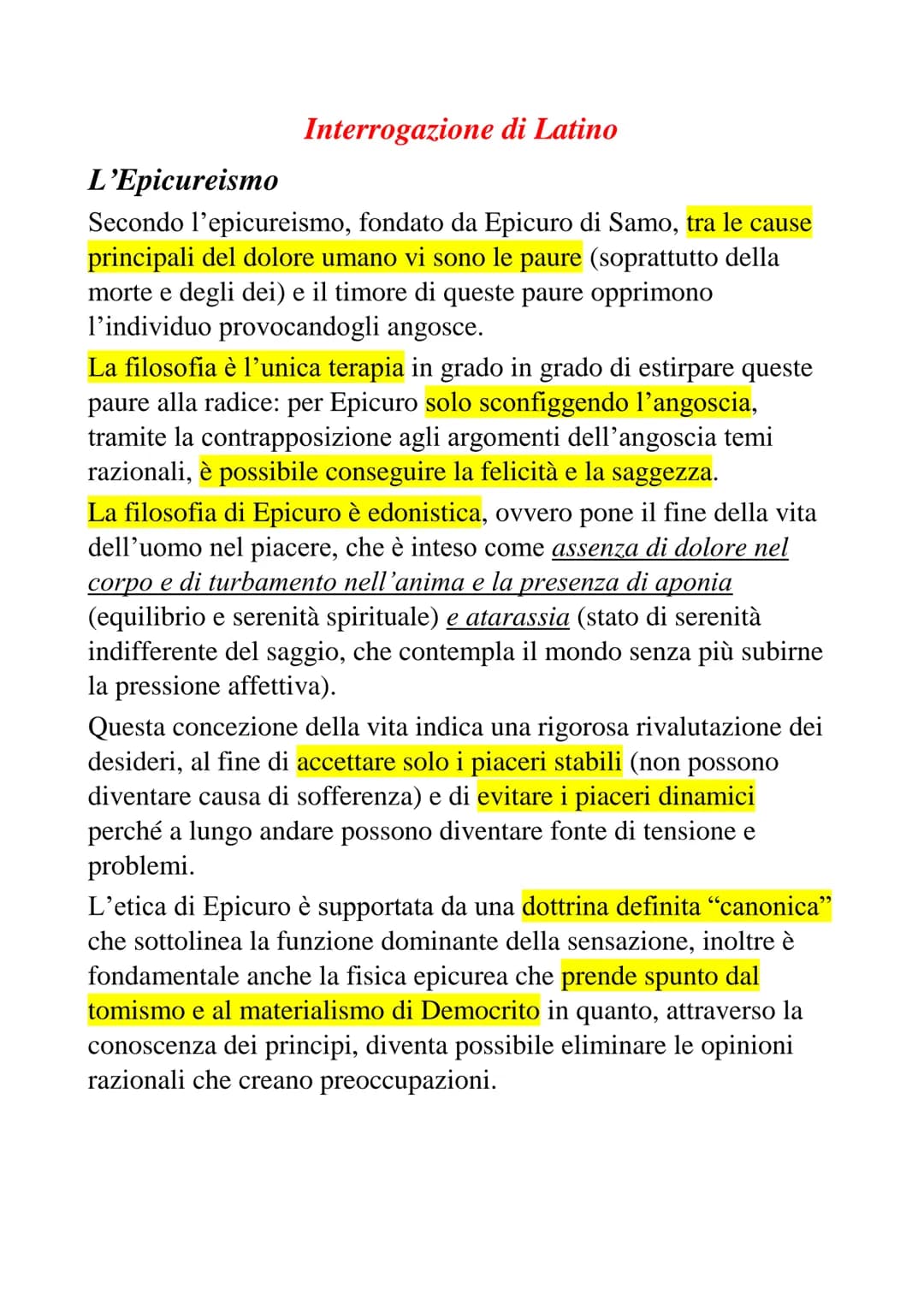 Interrogazione di Latino
L'Epicureismo
Secondo l'epicureismo, fondato da Epicuro di Samo, tra le cause
principali del dolore umano vi sono l